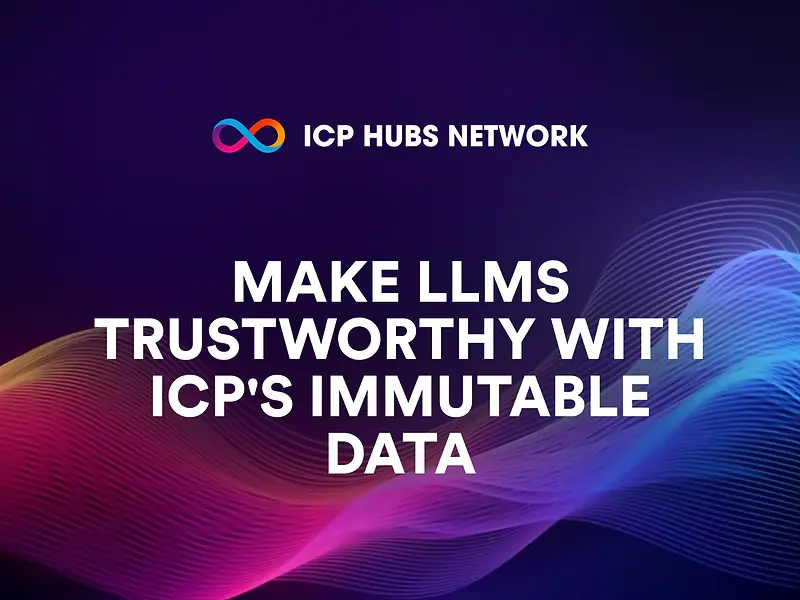 ICPの不変データでLLMに信頼性を